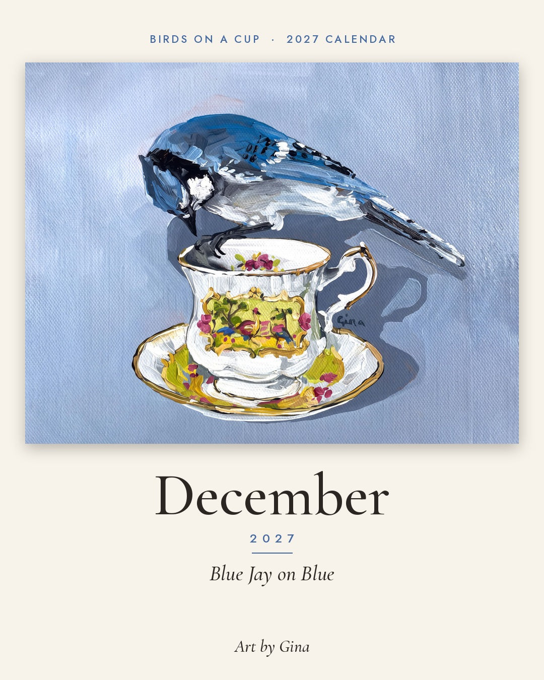 2027 Birds On A Cup Fold-Out Wall Calendar by Gina